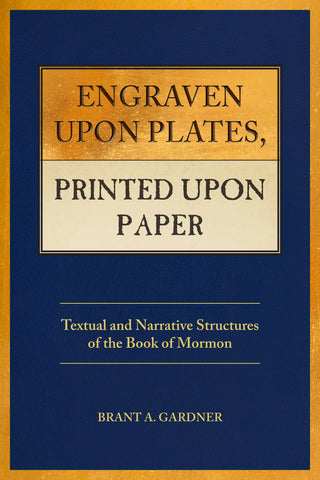 Engraven Upon Plates, Printed Upon Paper: Textual and Narrative Structures of the Book of Mormon