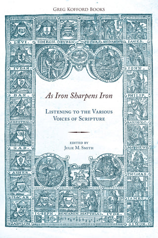 As Iron Sharpens Iron: Listening to the Various Voices of Scripture