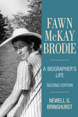 Fawn McKay Brodie: A Biographer's Life, 2nd ed.