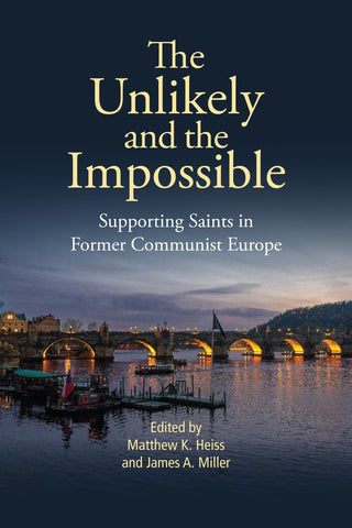 The Unlikely and the Impossible: Supporting Saints in Former Communist Europe
