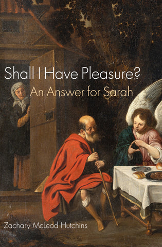 Shall I Have Pleasure? An Answer for Sarah