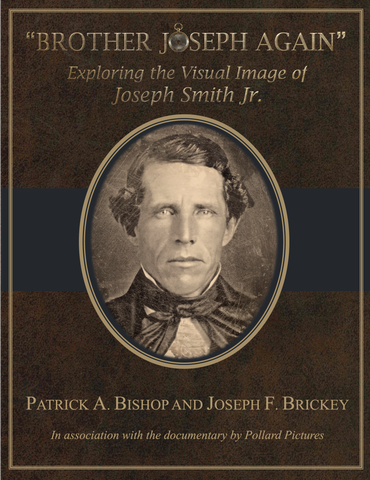 "Brother Joseph Again": Exploring the Visual Image of Joseph Smith Jr.