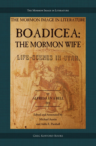 Boadicea; the Mormon Wife: Life Scenes in Utah