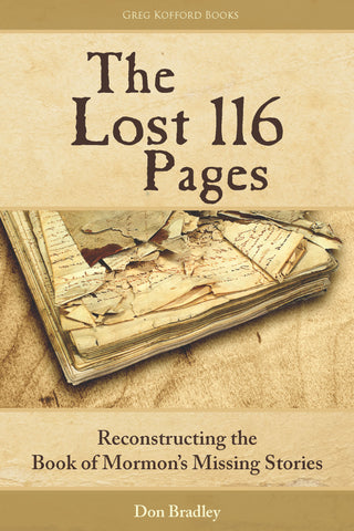 The Lost 116 Pages: Reconstructing the Book of Mormon's Missing Stories