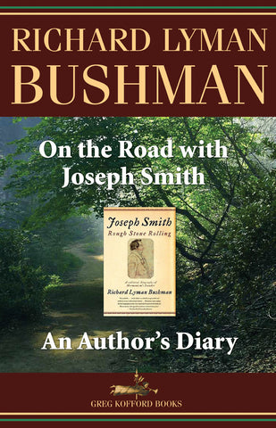 On the Road with Joseph Smith: An Author’s Diary
