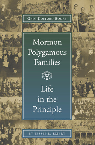 Mormon Polygamous Families: Life in the Principle, 2nd ed.