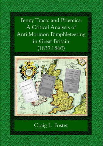 Penny Tracts and Polemics: A Critical Analysis of Anti-Mormon Pamphleteering in Great Britain, 1837–1860
