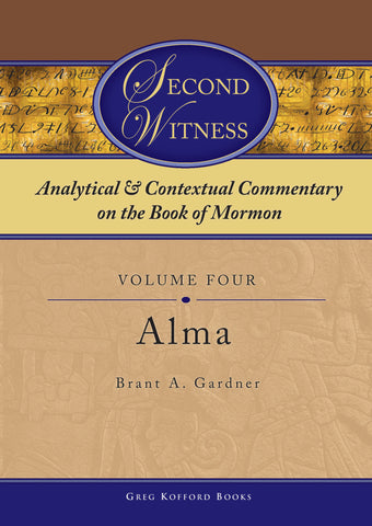 Second Witness: Volume 4: Alma