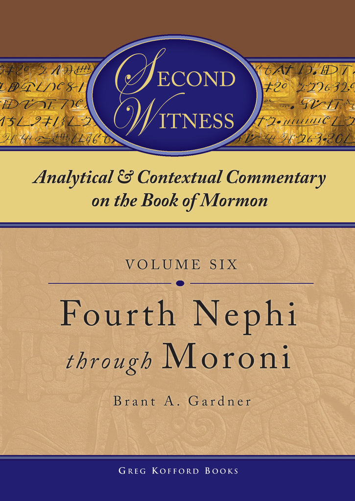 Second Witness: Volume 6: 4 Nephi–Moroni