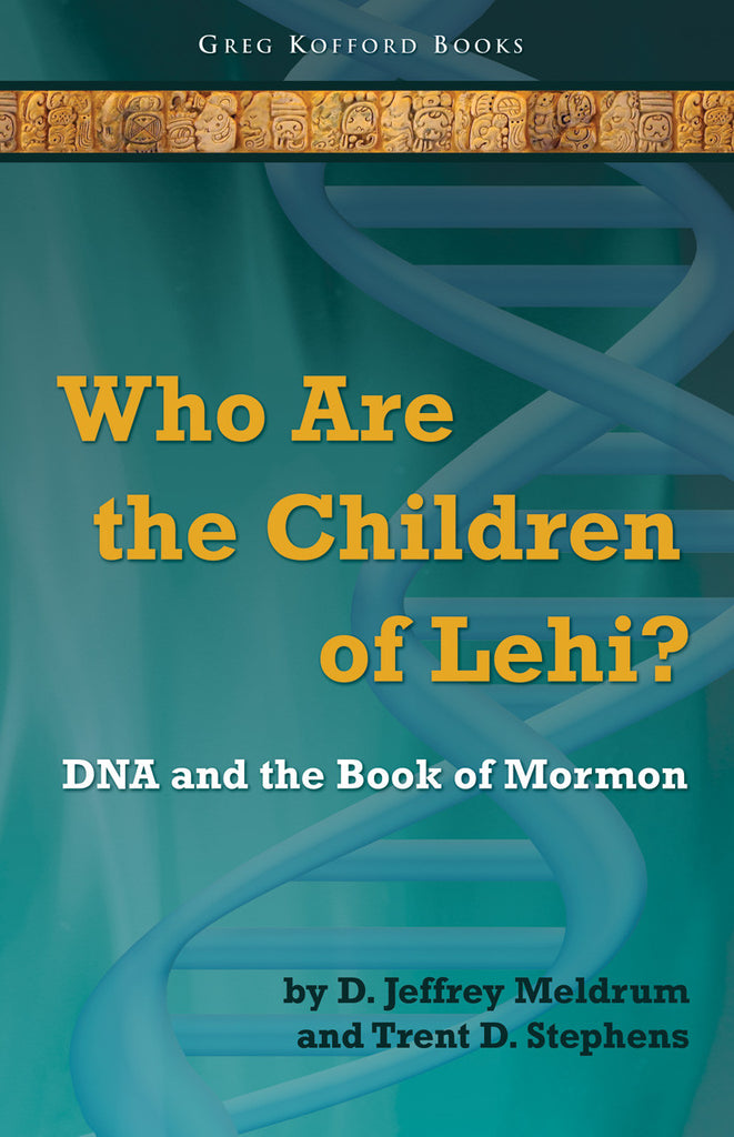 Who Are the Children of Lehi? DNA and the Book of Mormon (ebook)