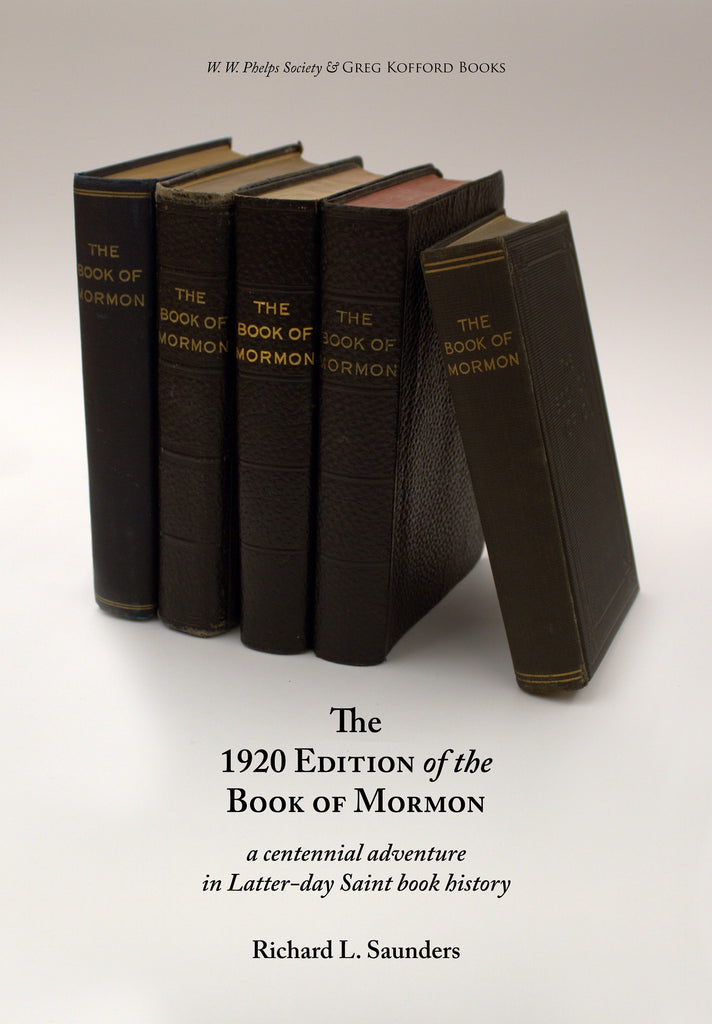 The 1920 Edition of the Book of Mormon: A Centennial Adventure in Latter-day Saint Book History